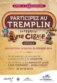 Appel à candidature - Tremplin Festival Été Cigale 2014. Du 24 janvier au 21 février 2014 à Cholet. Maine-et-loire. 